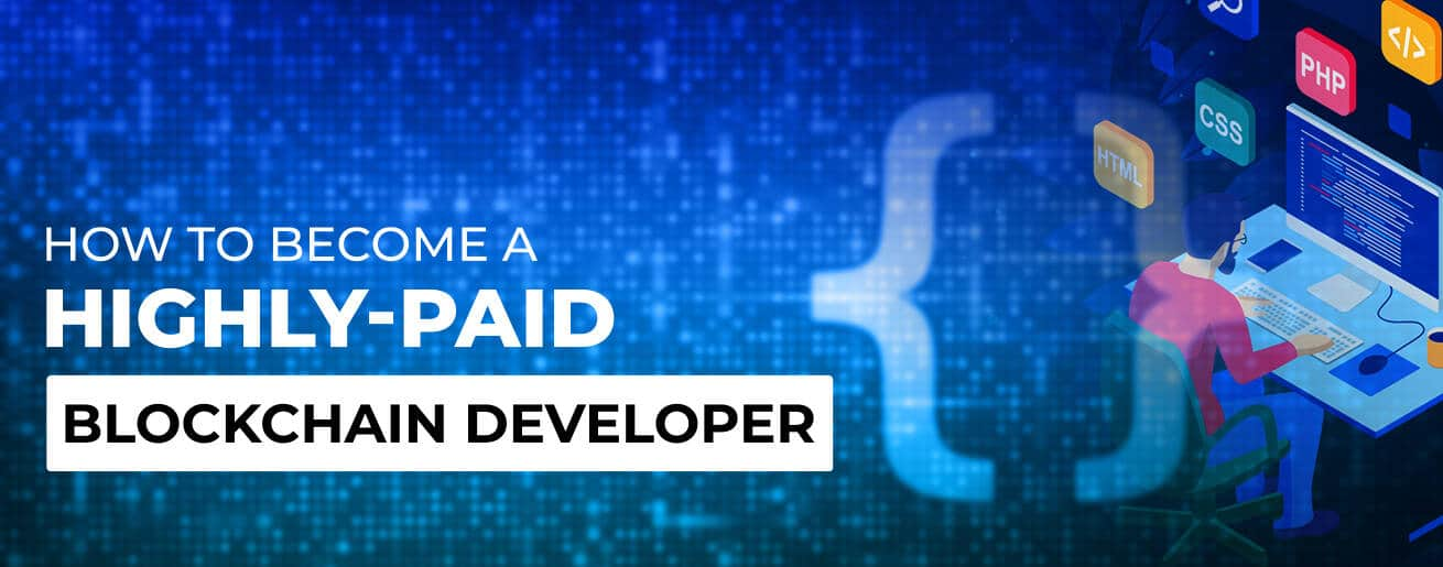 Cover image for How to Become a Highly-paid Blockchain Developer